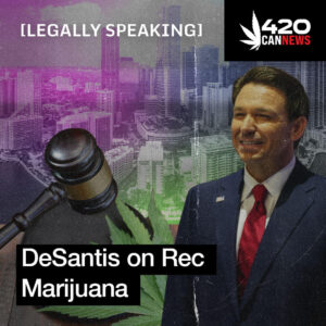 DeSantis on Rec Marijuana
